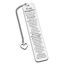 Load image into Gallery viewer, Inspirational Gifts Bookmark for Daughter Girls Bonus Daughter from Mom Srocking Stuffers for Teens Girls Kids Christmas Valentines Birthday Gifts for Girls Her Daughter Women Graduation Wedding Gifts