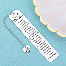 Load image into Gallery viewer, Inspirational Bookmark Gifts for Daughter Bonus Daughter from Mom Srocking Stuffers for Teens Girls Kids Wedding Christmas Birthday Gifts for Girls Adult Daughter Women Her Valentines Graduation Gifts