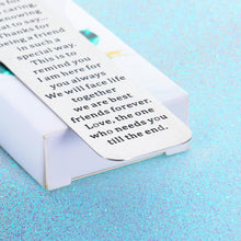 Load image into Gallery viewer, Friend Gifts Bookmark for Friends Besties Girls Friendship Gifts for Women Friends Stocking Stuffers Birthday Christmas Valentines Gifts for Women Men BFF Sentimental Appreciation Gift for Friends