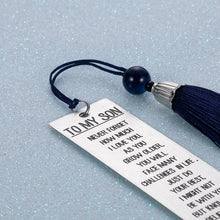 Load image into Gallery viewer, Inspirational Bookmark for Son from Mom Dad Graduation Birthday Christmas Encouragement Bookmarks with Tassel Stocking Stuffer Gifts