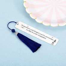 Load image into Gallery viewer, Inspirational Bookmark Gifts for Women Men Birthday 2021 Graduation Gifts for Daughter Son Teen Boys Girls High School Students Teacher from Dad Mom Christmas Book Lover Reader Present for Him Her