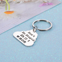 Load image into Gallery viewer, Son Gifts from Mom Gag Gifts Keychain for Teen Boys Girls Don't Do Stupid St to Daughter Son Birthday Valentine's Day Graduation Gifts for Him Her Funny Sarcasm Mother to Kid Stocking Stuffer Gift