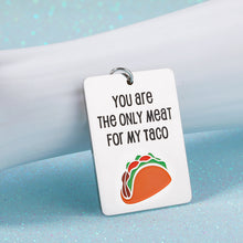 Load image into Gallery viewer, Valentines Day Gift for Boyfriend Funny Naughty Christmas Birthday Keychain Gifts for Husband Hubby Fiancé from Wife Fiancée Wedding Anniversary Engagement Keychain for Soulmate Lover Taco Gifts