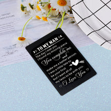 Load image into Gallery viewer, to My Man Birthday Gifts Engraved Wallet Card Insert for Husband Boyfriend from Wife Girlfriend Christmas Anniversary Wedding Valentines Day Gift for Groom Hubby I Love You Gifts for Him Men
