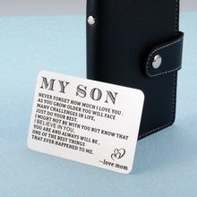 Load image into Gallery viewer, Engraved Wallet Card for Son from Mom Inspirational Birthday Graduation Christmas Gifts to Stepson Adopt Son Metal Wallet Insert Present Meaningful Back-to-School Gift Ideas for Him Boy Men