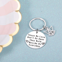 Load image into Gallery viewer, Mom Dad Memorial Keychain Gift- Loss of Father Mother Sympathy Keyring-Those We Love Don't Go Away They Walk Beside Us Everyday Jewelry Remembrance Grandpa Grandma Stepmom Stepdad