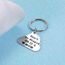 Load image into Gallery viewer, Son Gifts from Mom Gag Gifts Keychain for Teen Boys Girls Don't Do Stupid St to Daughter Son Birthday Valentine's Day Graduation Gifts for Him Her Funny Sarcasm Mother to Kid Stocking Stuffer Gift