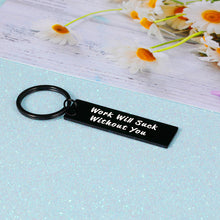 Load image into Gallery viewer, Coworker Leaving Gifts for Women, Employee Thank You Gifts, Leader Colleague Going Away Keychain Gift for Boss Menter Team Appreciation Present Retirement Farewell Work Will Suck Without You