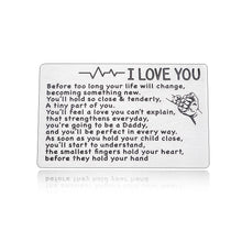 Load image into Gallery viewer, Engraved Wallet Card for New Dad Daddy to Be Pregnancy Baby Announcement Gifts for Him New Father Mother Soon to Be Daddy Gifts for Men First Time Dads Moms Gifts from New Mommy Birthday Christmas