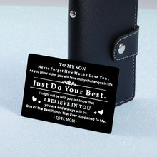 Load image into Gallery viewer, Engraved Wallet Card for Son from Mom Inspirational Birthday Graduation Christmas Gifts to Stepson Adopt Son Metal Wallet Insert Present Meaningful Back-to-School Gift Ideas for Him Boy Men