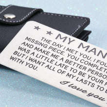 Load image into Gallery viewer, Engraved Wallet Insert Card Gifts for Husband Boyfriend Wedding Anniversary Birthday Valentines Christmas Gift for Groom Fiance from Wife Girlfriend Just Because Present for Men Him