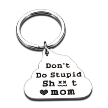 Load image into Gallery viewer, Son Gifts from Mom Gag Gifts Keychain for Teen Boys Girls Don't Do Stupid St to Daughter Son Birthday Valentine's Day Graduation Gifts for Him Her Funny Sarcasm Mother to Kid Stocking Stuffer Gift