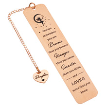 Load image into Gallery viewer, Inspirational Daughter Gift from Mom Dad Bookmark Gift for Her Girl Step-daughter Teen Kid Birthday Wedding Christmas Gift for New Start Job Promotion Always Remember You Are Braver Gift for Booklover