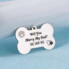 Load image into Gallery viewer, Will You Marry My Dad Dog Tags Personalized for Wedding Pets Dog Engagement Announcement Bridal Shower Gifts for Couples Dog Lovers Owner Pet Accessories for Cat Dog Dad Mom Bride to be Gift
