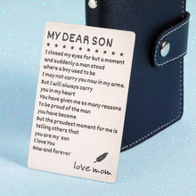 Load image into Gallery viewer, Engraved Wallet Card for Son from Mom Inspirational Christmas Birthday Graduation Gifts to Stepson Adopt Son Metal Wallet Insert Present Meaningful Back-to-School Gift Ideas for Him Boy Men

