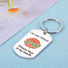Load image into Gallery viewer, Funny Keychain Gifts for Women Men Humorous Gift for BFF Best Friend Besties Daughter Son Christmas Valentine Gift from Dad Mom Sweet Housewarming Gift I&#39;m Into Fitness Fitness Taco in My Mouth
