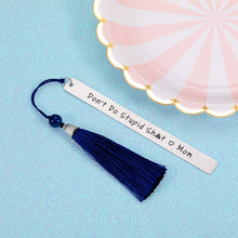 Load image into Gallery viewer, Son Gifts from Mom Gag Gifts Bookmark with Tassle for Teen Boy Girl Daughter Son Birthday Valentine&#39;s Day Graduation Gifts for Him Her Book Lover Gift Funny Sarcasm Mother to Kid Stocking Stuffer Gift
