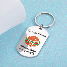 Load image into Gallery viewer, Funny Keychain Gifts for Women Men Humorous Gift for BFF Best Friend Besties Daughter Son Christmas Valentine Gift from Dad Mom Sweet Housewarming Gift I&#39;m Into Fitness Fitness Taco in My Mouth

