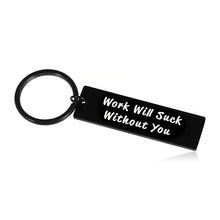 Load image into Gallery viewer, Coworker Leaving Gifts for Women, Employee Thank You Gifts, Leader Colleague Going Away Keychain Gift for Boss Menter Team Appreciation Present Retirement Farewell Work Will Suck Without You
